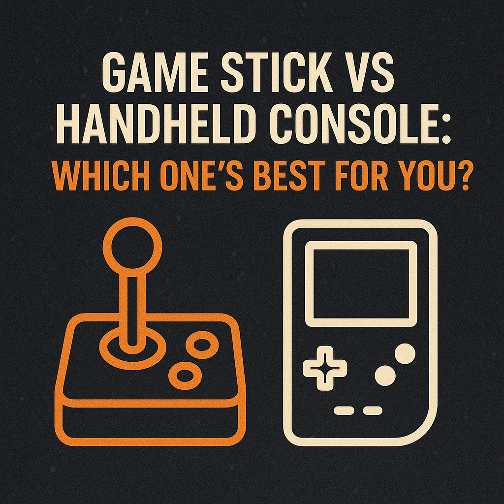 Game Stick vs Handheld Console: Which One’s Best for You?